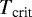 $T_{\textrm{crit}}$