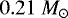 $0.21~M_{\odot}$