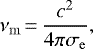 \begin{equation*} \nu_{\rm{m}}\,{=}\,\frac{c^2}{4\pi\sigma_{\rm{e}}},\end{equation*}