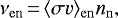 \begin{equation*} \nu_{\rm{en}}\,{=}\,\langle\sigma v\rangle_{\rm{en}} n_{\rm{n}},\end{equation*}