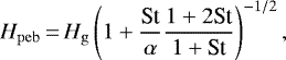 \begin{equation*} H_{\rm{peb}}\,{=}\,H_{\rm{g}}\left(1&#x002B;\dfrac{\textrm{St}}{\alpha}\dfrac{1&#x002B;2\textrm{St}}{1&#x002B;\textrm{St}}\right)^{-1/2},\end{equation*}
