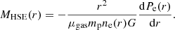 $$ \begin{aligned} M_{\rm HSE}(r) = -\frac{r^2}{\mu _{\rm gas} m_{\rm p} n_{\rm e}(r) G} \frac{\mathrm{d}P_{\rm e}(r)}{\mathrm{d}r}. \end{aligned} $$