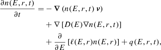 $$ \begin{aligned} \frac{\partial n(E,r,t)}{\partial t} =&-{\boldsymbol{\nabla }} \left(n(E,r,t) \ {\boldsymbol{v}}\right) \nonumber \\&+ \nabla \left[D(E) \nabla n(E,r,t)\right] \nonumber \\&+ \frac{\partial }{\partial E} \left[\ell (E,r)n(E,r)\right] + q(E,r,t), \end{aligned} $$