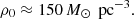 $$ \rho _0 \approx 150\,M_\odot \,\text{ pc}^{-3}. $$