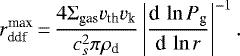 \begin{equation*} r_{\textrm{ddf}}^{\textrm{max}}\,{=}\,\dfrac{4 {\Sigma_{\textrm{gas}}} v_{\textrm{th}}v_{\textrm{k}}}{c_s^2 \pi \rho_{\textrm{d}}} \left| \dfrac{\textrm{d}\,\ln P_{\textrm{g}}}{\textrm{d}\,\ln r} \right|^{-1}.\end{equation*}
