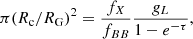 $$ \begin{aligned} \pi (R_{\rm c}/R_{\text{G}})^2 = \frac{f_{X}}{f_{BB}} \frac{g_L}{1-e^{-\tau }} ,\end{aligned} $$