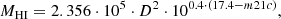 $$ \begin{aligned} M_{\rm HI}=2.356 \cdot 10^5 \cdot D^2 \cdot 10^{0.4 \cdot (17.4-m21c)}, \end{aligned} $$