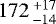 $172\,^{&#x002B;17}_{-14}\,$