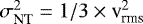 $\sigma_{\textrm{NT}}^2=1/3\times {\textrm{v}}_{\textrm{rms}}^2$