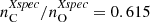 $ n^{\mathit{Xspec}}_{\mathrm{C}}/n^{\mathit{Xspec}}_{\mathrm{O}}=0.615 $