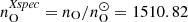 $ n_{\mathrm{O}}^{\mathit{Xspec}}=n_{\mathrm{O}}/n_{\mathrm{O}}^\odot=1510.82 $