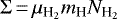 $\Sigma\,{=}\,{\mu_{\textrm{H}_2}}m_{\textrm{H}}N_{\textrm{H}_2}$
