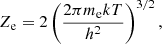 $$ \begin{aligned} Z_{\rm e} = 2\left(\frac{2\pi m_{\rm e}kT}{h^2}\right)^{3/2}, \end{aligned} $$