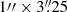 $ 1^{{\prime\prime}}\times 3{{\overset{\prime\prime}{.}}}25 $