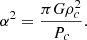 $$ \begin{aligned} \alpha ^2={\pi G\rho _c^2\over P_{c}} .\end{aligned} $$