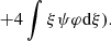 $$ \begin{aligned} \qquad \qquad \qquad \qquad \qquad \qquad \qquad \quad +4\int \xi \psi \varphi {{\mathrm{d} }\xi }). \end{aligned} $$
