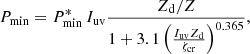 $$ \begin{aligned} P_{\rm min} = P_{\rm min}^* \, I_{\rm uv}\frac{Z_{\rm d} / Z}{1 + 3.1 \left(\frac{I_{\rm uv} Z_{\rm d}}{\zeta _{\rm cr}}\right)^{0.365}}, \end{aligned} $$