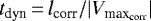 $t_{\textrm{dyn}}\,{=}\,l_{\textrm{corr}}/|V_{\textrm{max}_{\textrm{corr}}}|$