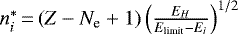 $n^*_i\,{=}\, (Z-N_{\textrm{e}}&#x002B;1) \left(\frac{E_H}{E_{\textrm{limit}}-E_{i}} \right)^{1/2}$