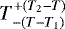 $T_{-(T-T_1)}^{&#x002B;(T_2-T)}$