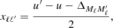 $$ \begin{aligned}&x_{\ell \ell ^\prime } = \frac{u^\prime - u - \Delta _{M_\ell {M_\ell ^\prime }}}{2} , \end{aligned} $$