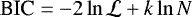 $\textrm{BIC} = -2\ln \mathcal{L} &#x002B; k\ln N$