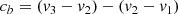 $$ \begin{aligned} c_b=(v_3 - v_2) - (v_2 - v_1) \end{aligned} $$