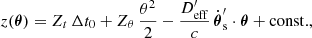 $$ \begin{aligned}&z(\boldsymbol{\theta }) = Z_t \,\Delta t_0 + Z_\theta \, \frac{\theta ^2}{2} -\frac{{D_{\rm eff}^\prime} }{c} \,\dot{\boldsymbol{\theta }}_{\rm s}^{\prime } \cdot \boldsymbol{\theta }+ \mathrm{const.} {,} \end{aligned} $$