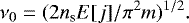\begin{equation*}\nu_0=(2n_{\textrm{s}}E[j]/\pi^2m)^{1/2} .\end{equation*}