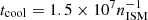 $ t_{\mathrm{cool}}=1.5 \times 10^7 n_{\mathrm{ISM}}^{-1} $