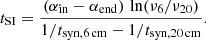 $$ \begin{aligned} t_{\rm SI}=\frac{(\alpha _{\rm in}-\alpha _{\rm end})\,\ln (\nu _6/\nu _{20})}{1/t_{\rm syn,6\,cm}-1/t_{\rm syn,20\,cm}} . \end{aligned} $$