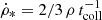 $ \dot{\rho}_*= 2/3\,\rho\,t_{\mathrm{coll}}^{-1} $