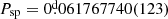$ P_{\mathrm{sp}}=0{{\overset{\text{d}}{.}}}061767740(123) $