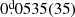 $ 0{{\overset{\text{d}}{.}}}0535(35) $