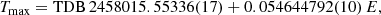 $$ \begin{aligned} T_{\rm max}=\mathrm{TDB}\,2458015.55336(17) + 0.054644792(10)\,E, \end{aligned} $$