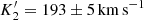 $ K_2^{\prime}=193 \pm 5\,{\rm km\,s}^{-1} $
