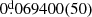 $ 0{{\overset{\text{d}}{.}}}069400(50) $