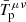 $ \bar{T}^{\mu \nu}_{\mathrm{p}} $