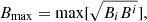 $ B_{\mathrm{max}}=\max [\sqrt{B_i B^i}], $