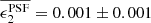 $ \overline{ \epsilon_2^{\mathrm{PSF}}} = 0.001\pm 0.001 $
