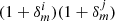 $ (1+\delta_m^i)(1+\delta_m^j) $