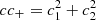 $ cc_+ = c_1^2 + c_2^2 $