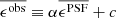 $ \overline{ \epsilon^{\mathrm{obs}}} \equiv \alpha \overline{ \epsilon^{\mathrm{PSF}}} + c $