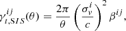 $$ \begin{aligned} \gamma _{t,\mathrm SIS}^{ij}(\theta ) = \frac{2\pi }{\theta } \left( \frac{\sigma ^i_{ v}}{c} \right)^2 \beta ^{ij} , \end{aligned} $$