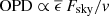 $ \mathrm{OPD} \propto \overline{\epsilon}\,F_{\mathrm{sky}}/\mathit{v} $