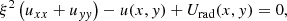 $$ \begin{aligned}&\xi ^2 \left( u_{xx} + u_{{ yy}} \right) - u(x,{ y}) + U_{\rm rad}(x,{ y}) = 0, \end{aligned} $$