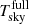 $ T_{\mathrm{sky}}^{\mathrm{full}} $