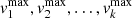 $ {\it v}_1^{\rm max}, {\it v}_2^{\rm max},\dots,{\it v}_k^{\rm max} $