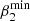 $ \beta_2^{\rm min} $
