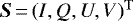 $\bm{S}\,{=}\,(I, Q, U, V)^{\mathrm{T}}$